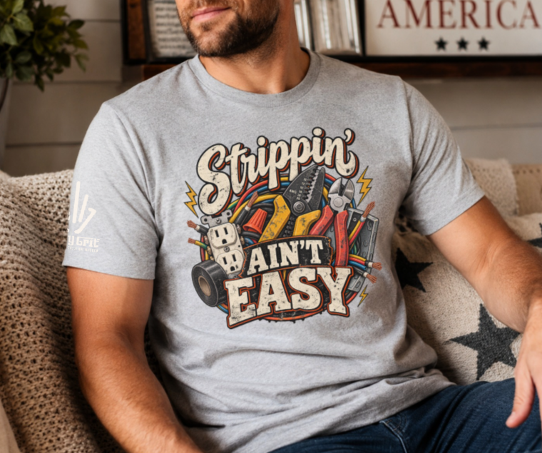 Strippin' Ain't Easy Electrician Shirt
