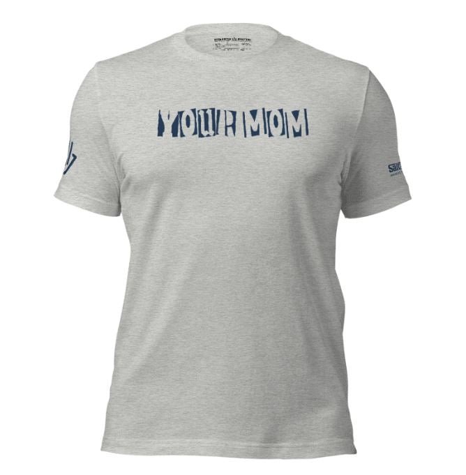 Your Mom T-Shirt