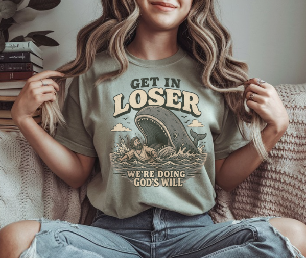 Funny shirt featuring Get In Loser We're Doing God's Will with Jonah and the whale