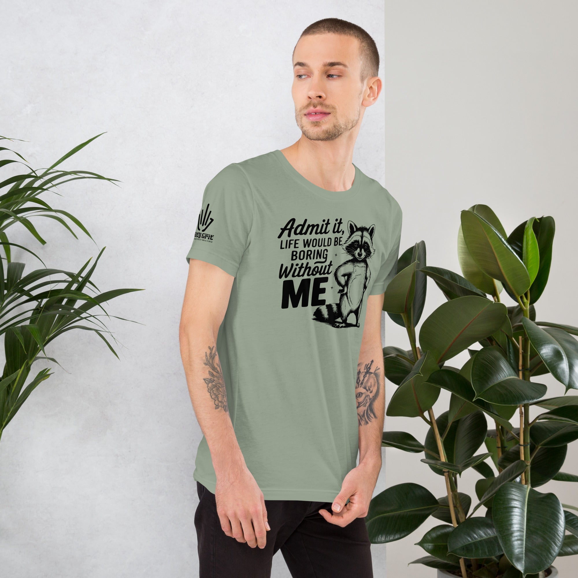 Offensive humor apparel Admit It Life Would Be Boring Without Me