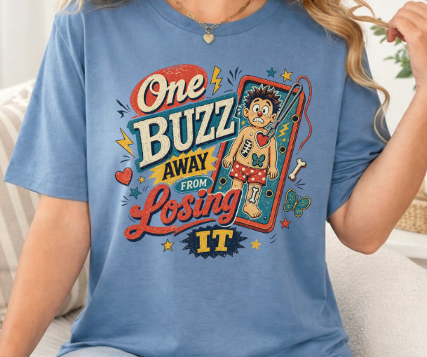 Funny shirt featuring One Buzz Away From Losing My Mind with an Operation game-inspired design