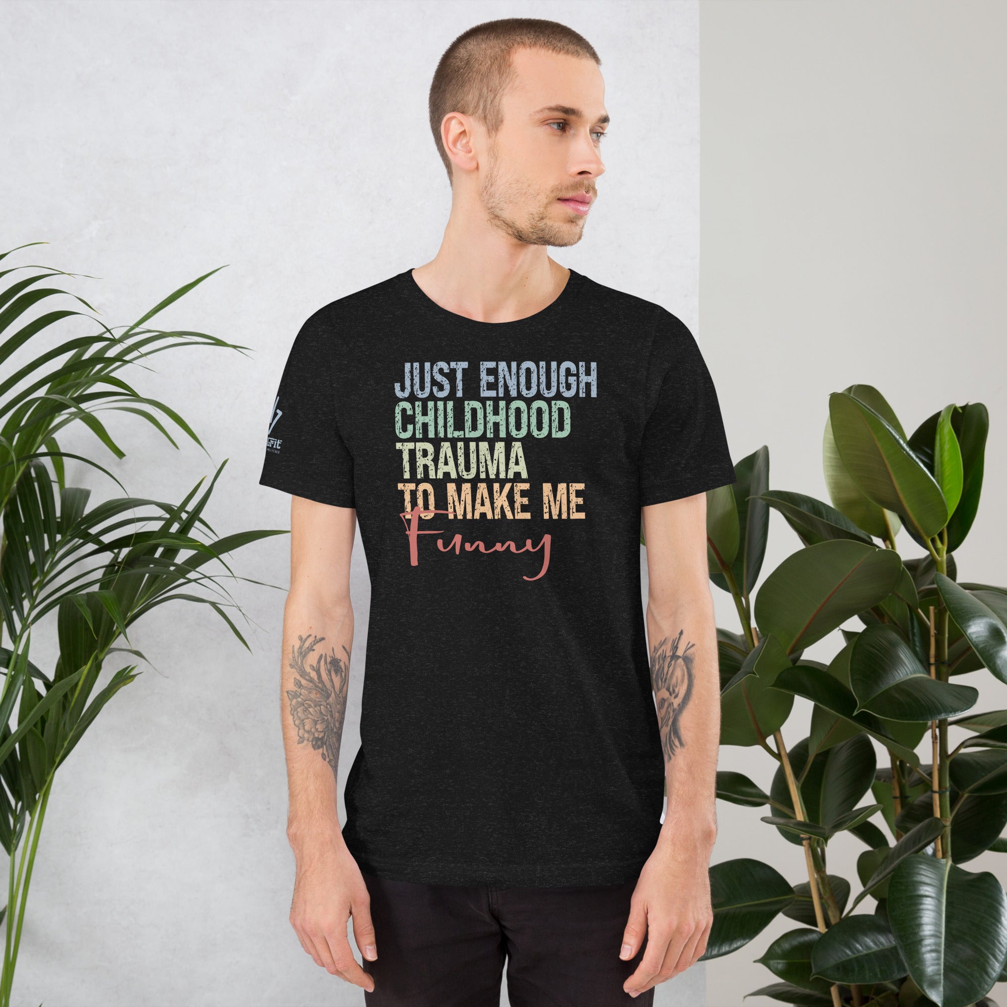 Sarcastic graphic tee with childhood trauma funny text