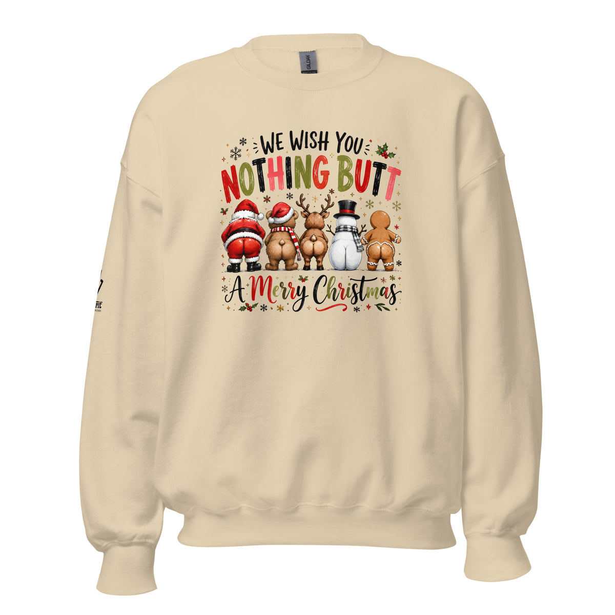 Sarcastic Christmas crewneck sweatshirt printed with the saying We Wish You Nothing Butt a Merry Christmas