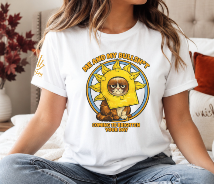 Funny shirt featuring Me and My Bullshit Coming to Brighten Your Day with a grumpy cat