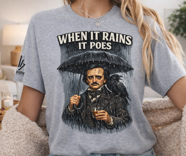 Sarcastic literary shirt featuring Edgar Allan Poe and dark humor