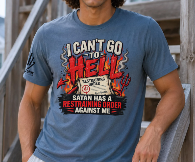 Funny dark-humor graphic reading “I Can't Go to Hell” above a restraining-order punchline.