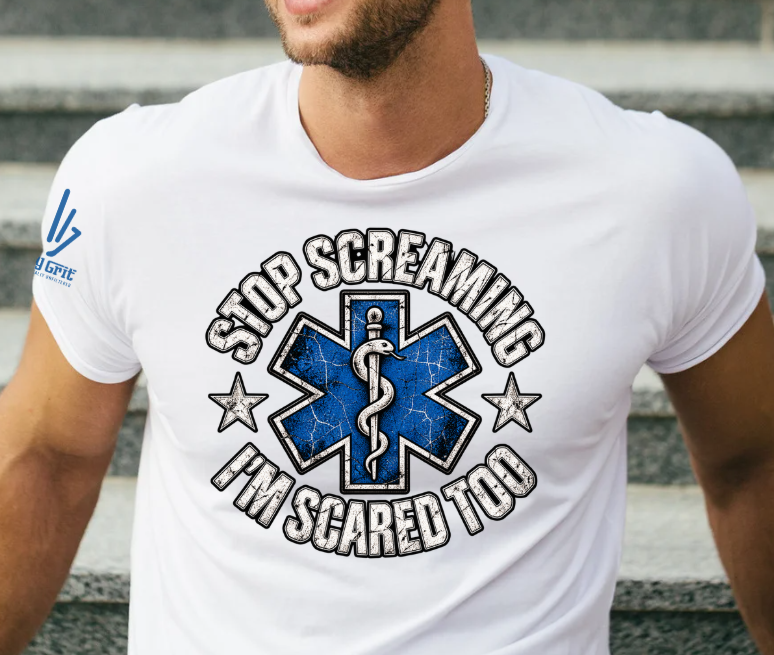 “Stop Screaming, I'm Scared Too” paramedic shirt graphic with a paramedic symbol.