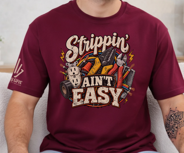 Strippin' Ain't Easy Electrician Shirt