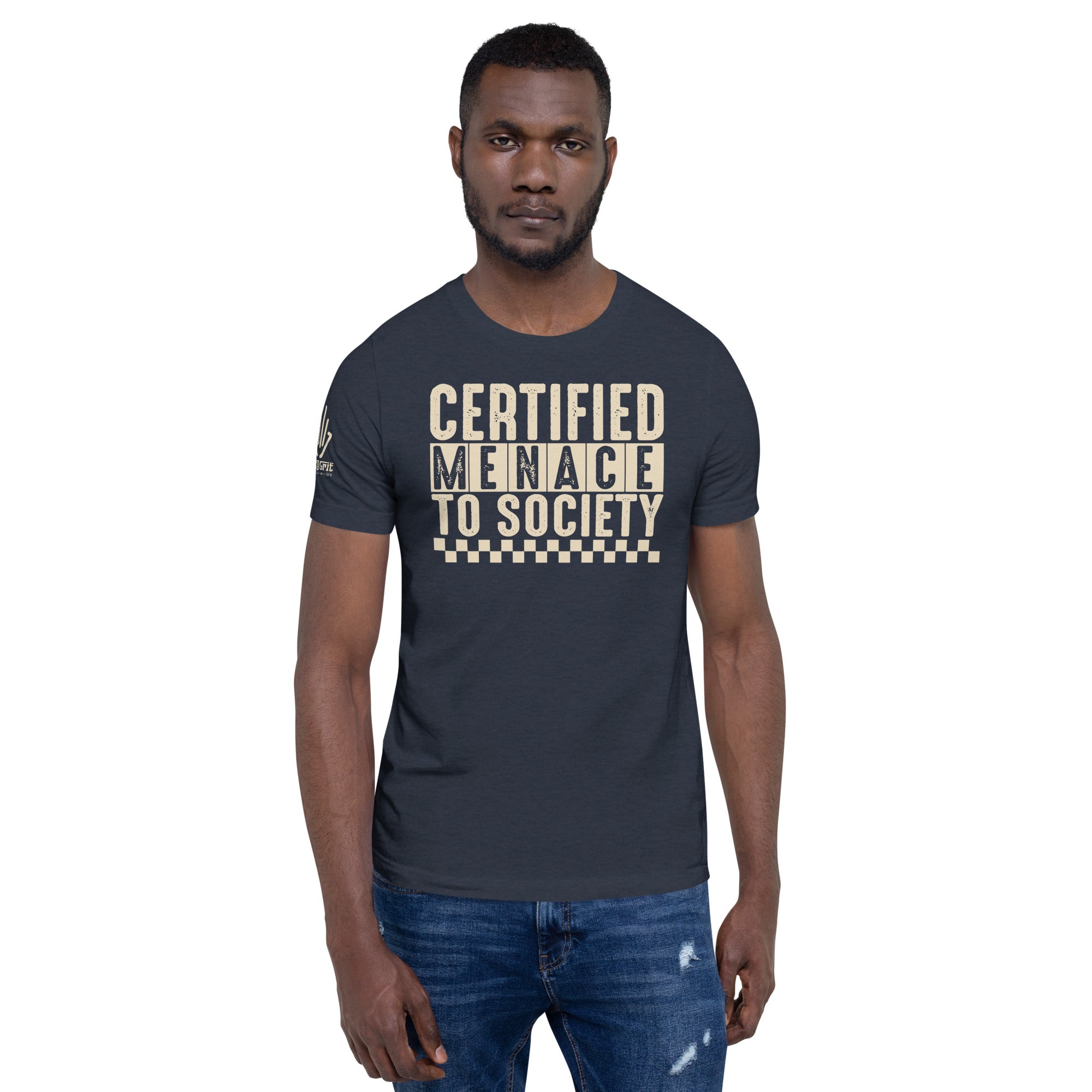 Troublemaker funny sarcastic tee Certified Menace to Society