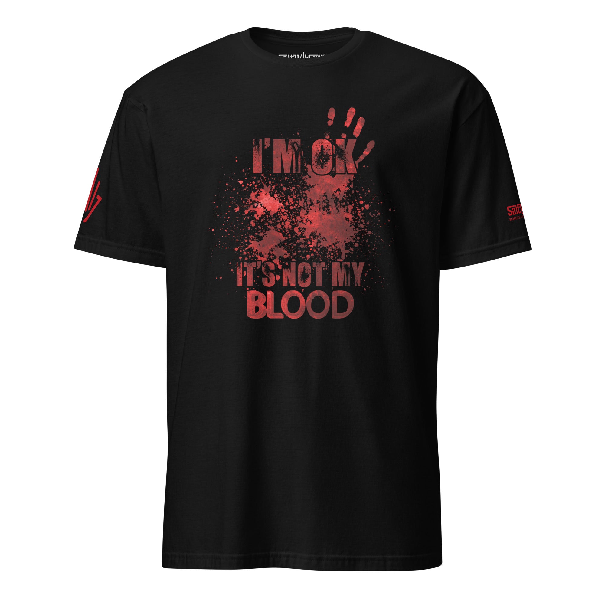 I'm Ok It's Not My Blood T-Shirt