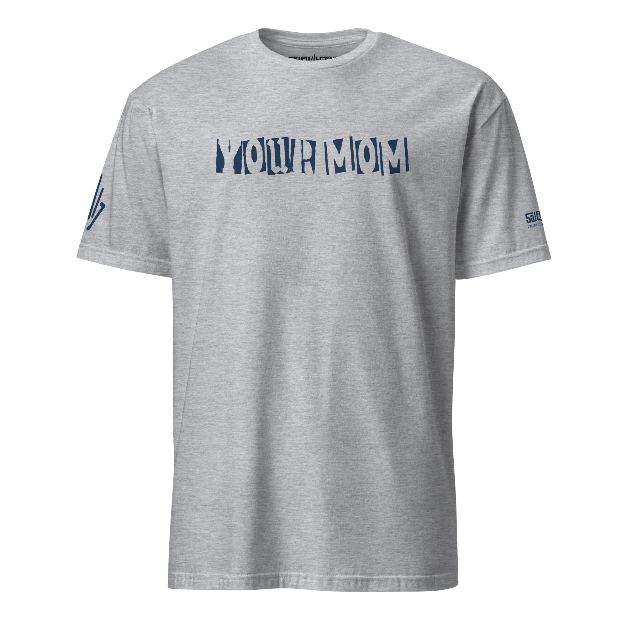 Your Mom T-Shirt