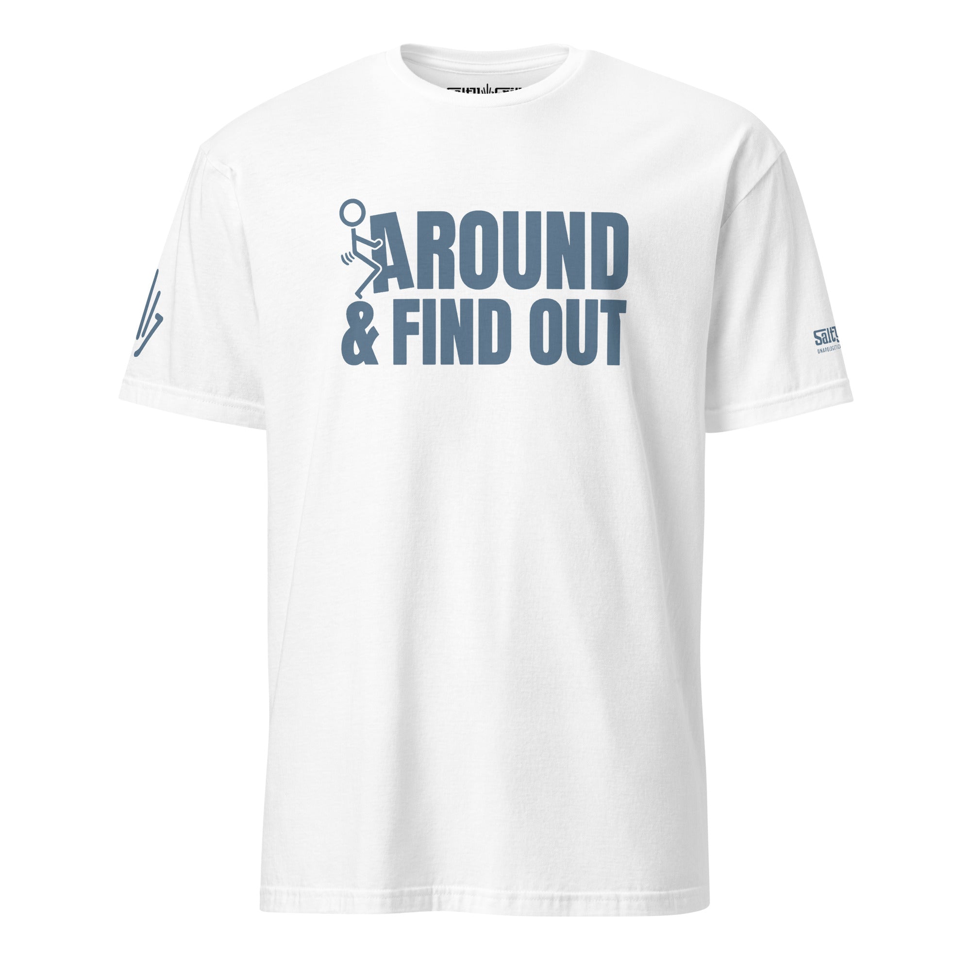 Fuck Around And Find Out T-Shirt