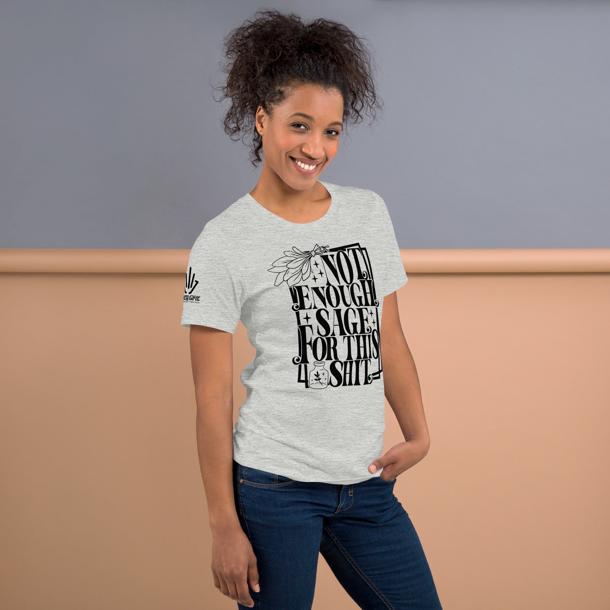 Not Enough Sage Shirt