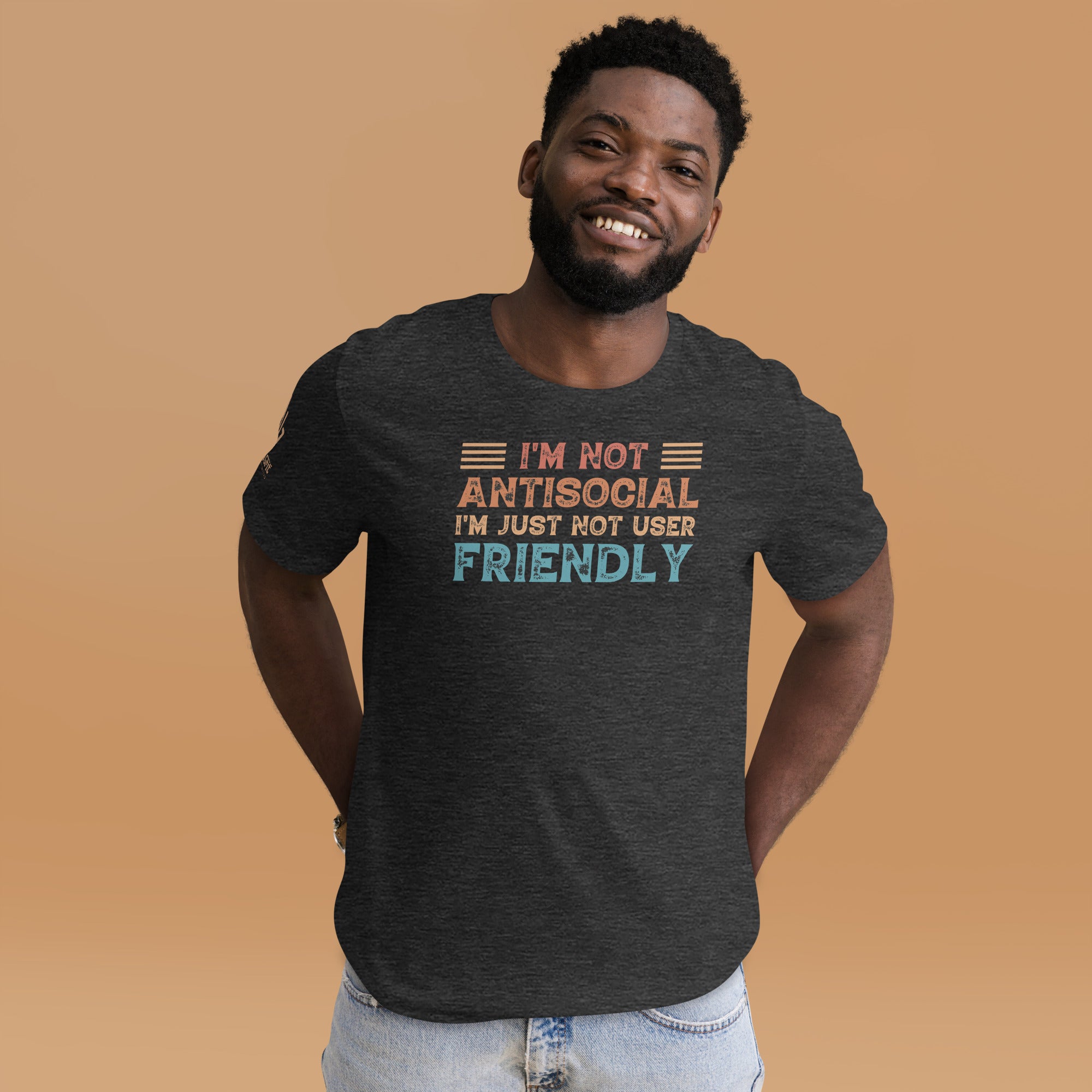 I'm not antisocial I'm Just Not User Friendly Shirt