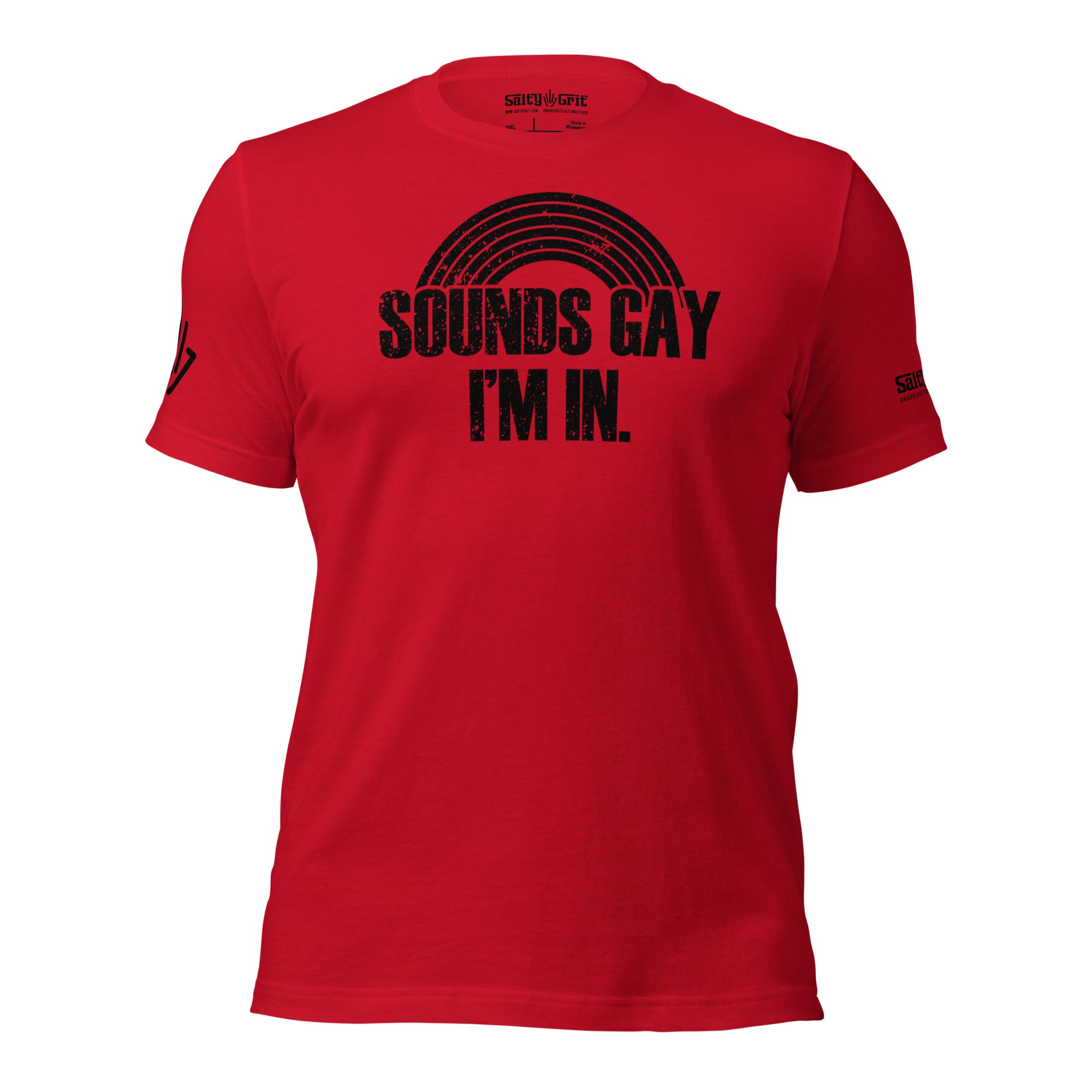 Sounds Gay I'm In t-shirt