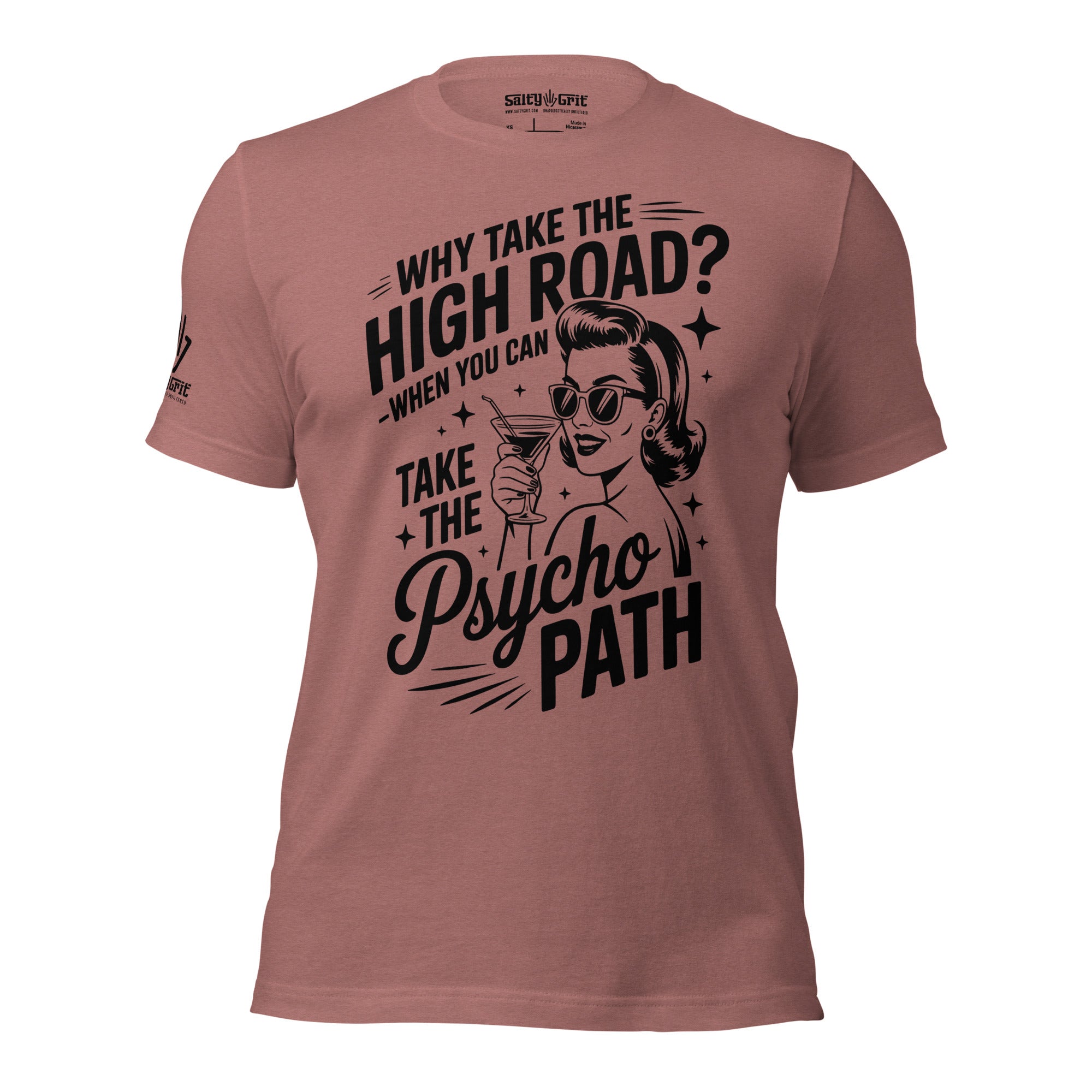 Funny shirt with sarcastic quote about the psycho path for women