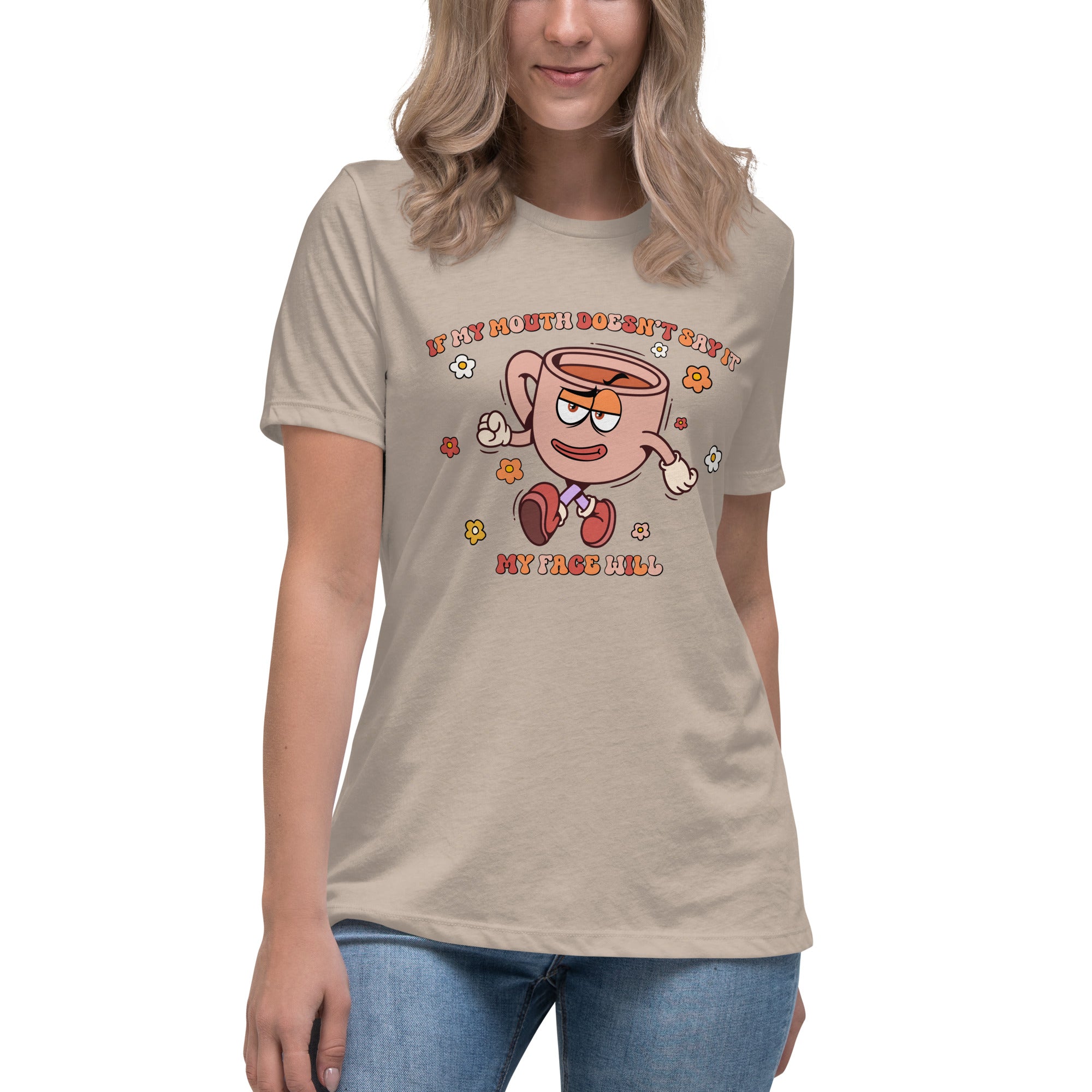 If My Mouth Doesn't Say It My Face Will Shirt - Women's
