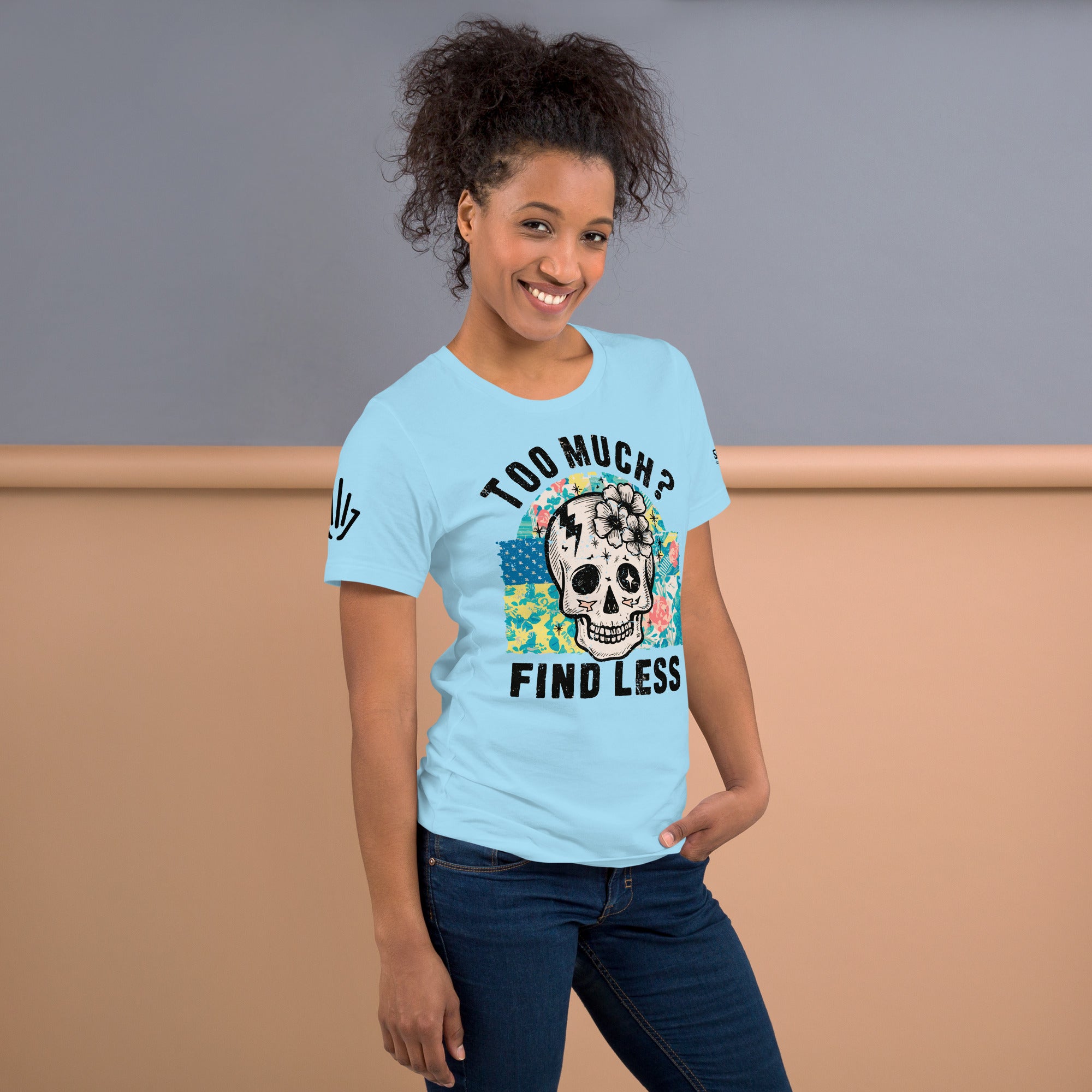 Too Much Find Less Shirt