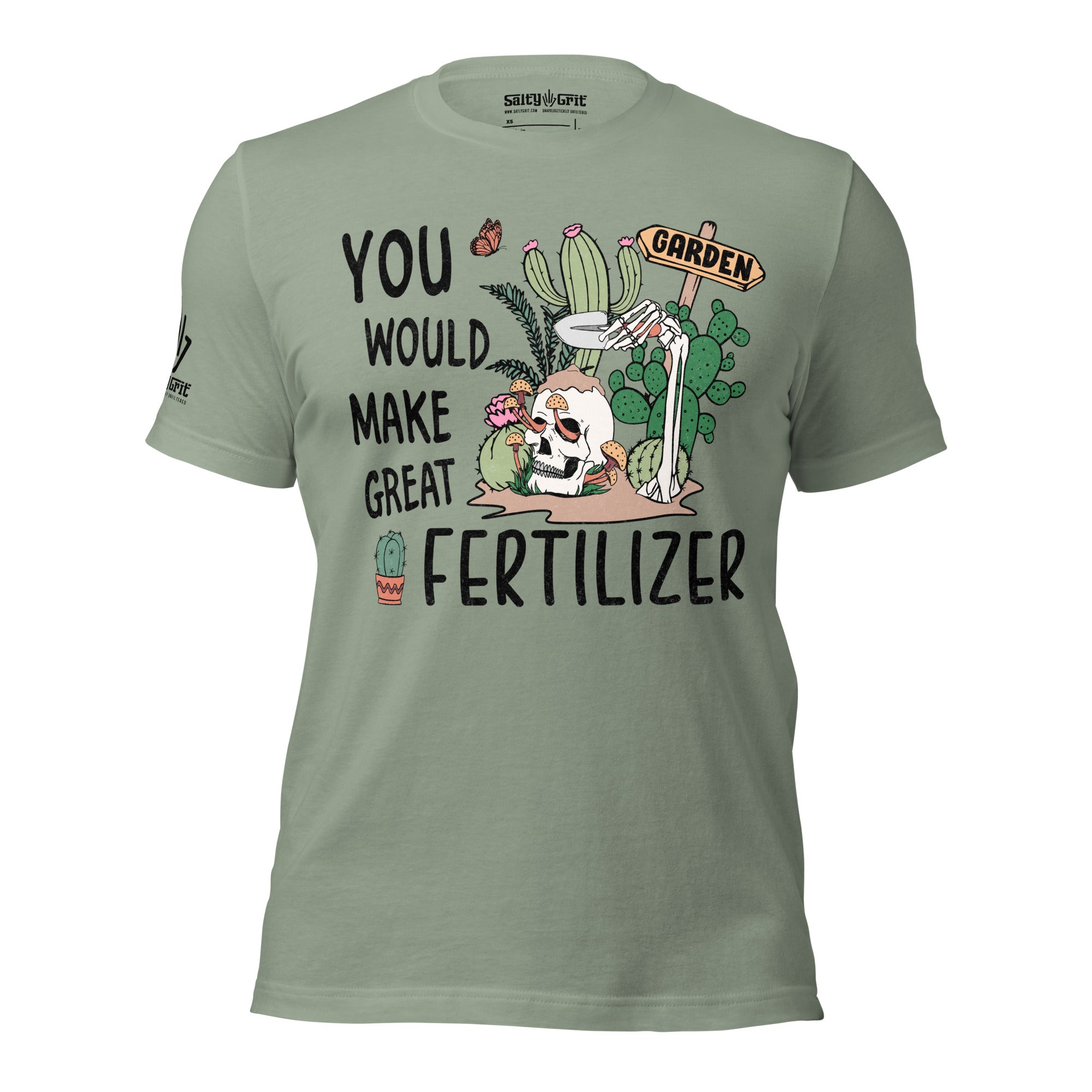 Funny shirt with skull and plants design saying "You Would Make Great Fertilizer"