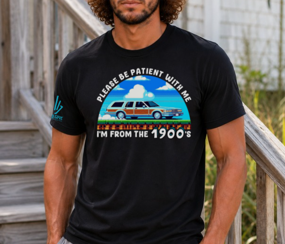 salty grit shirt for generation x that says please be patient with me im from the 1900s
