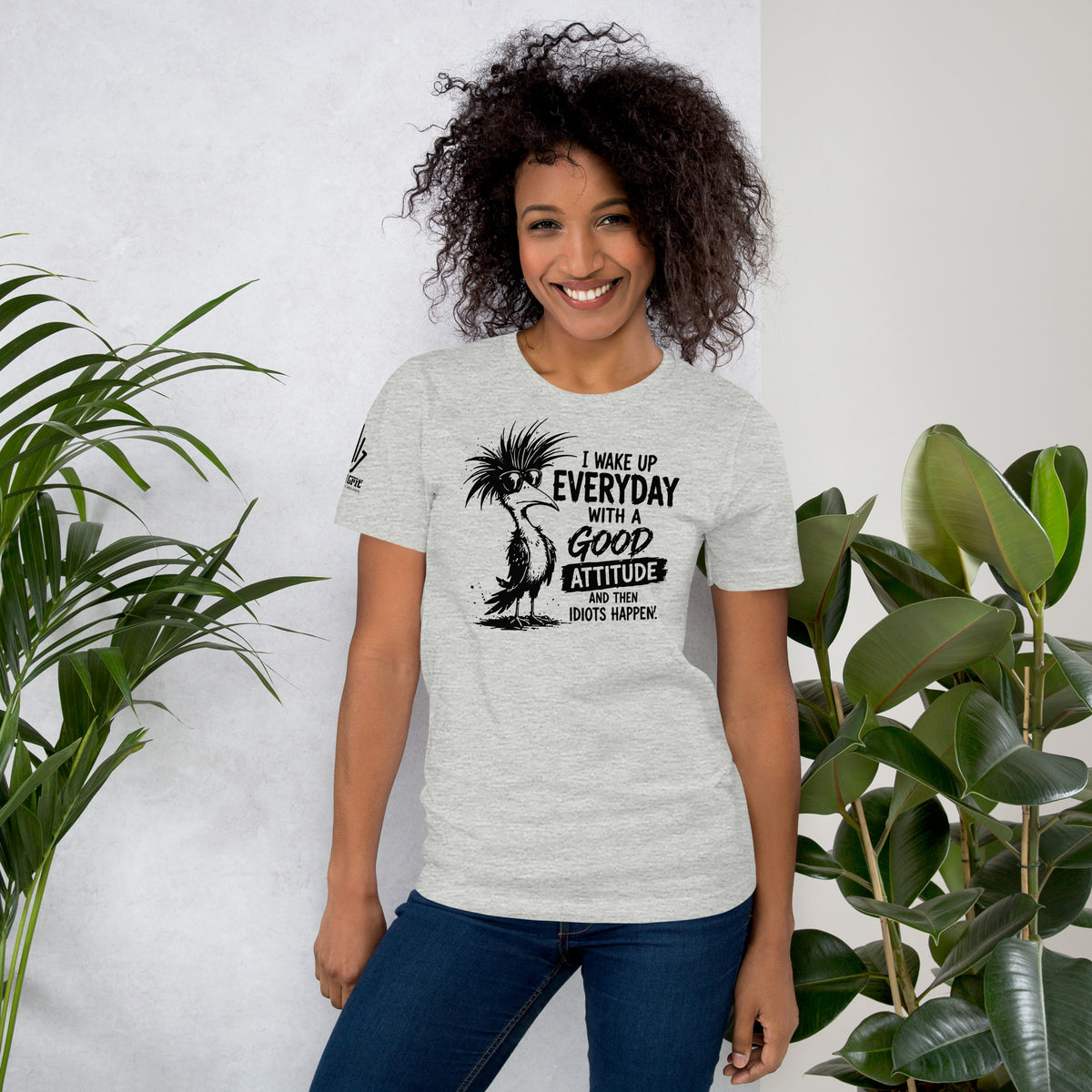 Funny sarcastic shirt featuring a cuckoo bird with I Wake Up Every Day With A Good Attitude Then Idiots Happen quote