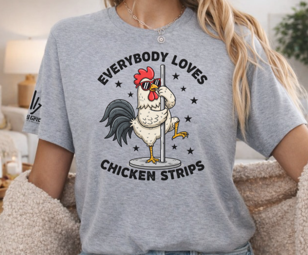 Funny shirt featuring Everyone Loves Chicken Strips with a chicken on a strip pole