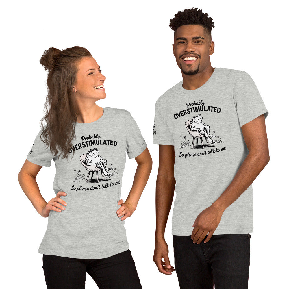 Funny anti social shirt with overstimulated message
