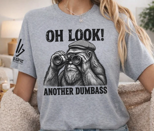 Oh Look Another Dumbass Shirt