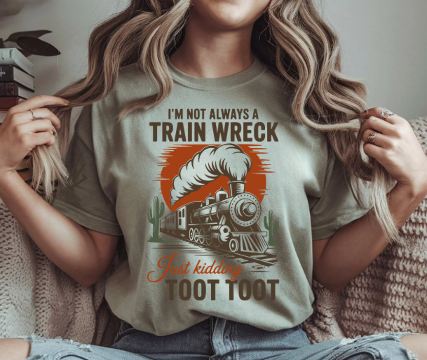 Funny train wreck graphic tee with sarcastic Toot Toot humor