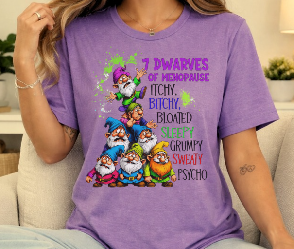Funny menopause graphic tee shirt with seven dwarves