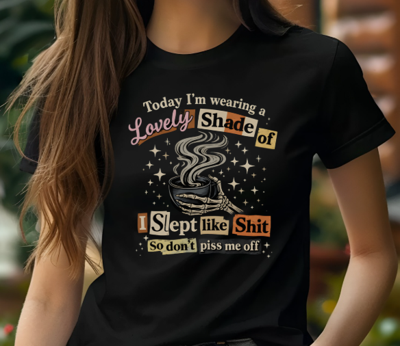 Funny shirt with I Am Wearing A Lovely Shade of I Slept Like Shit quote and skeleton hand