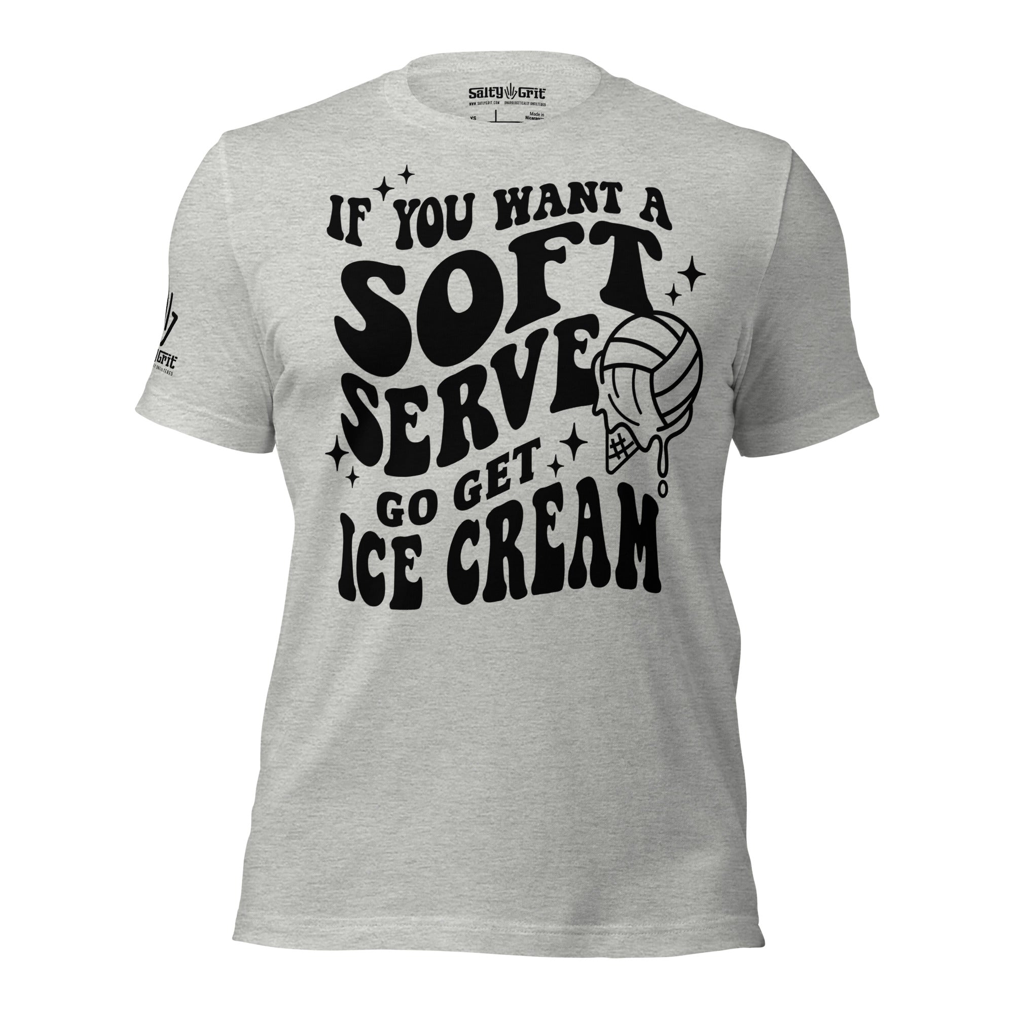 f You Want Soft Serve volleyball funny shirt sarcastic graphic tee