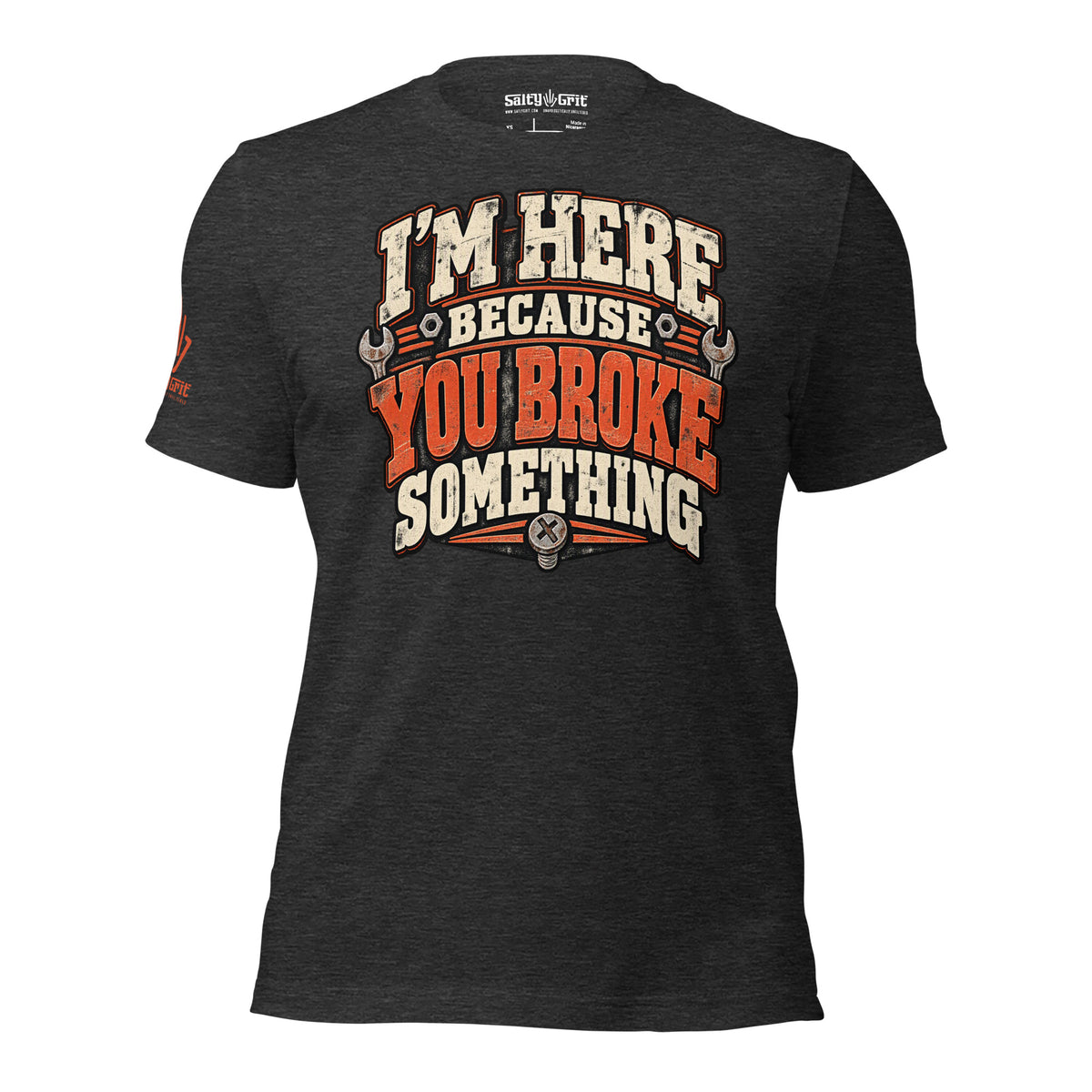 Maintenance technician humor graphic reading “I'm Here Because You Broke Something.”