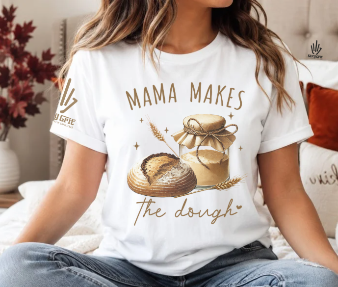 Funny sourdough baker shirt for moms featuring Mama Makes the Dough
