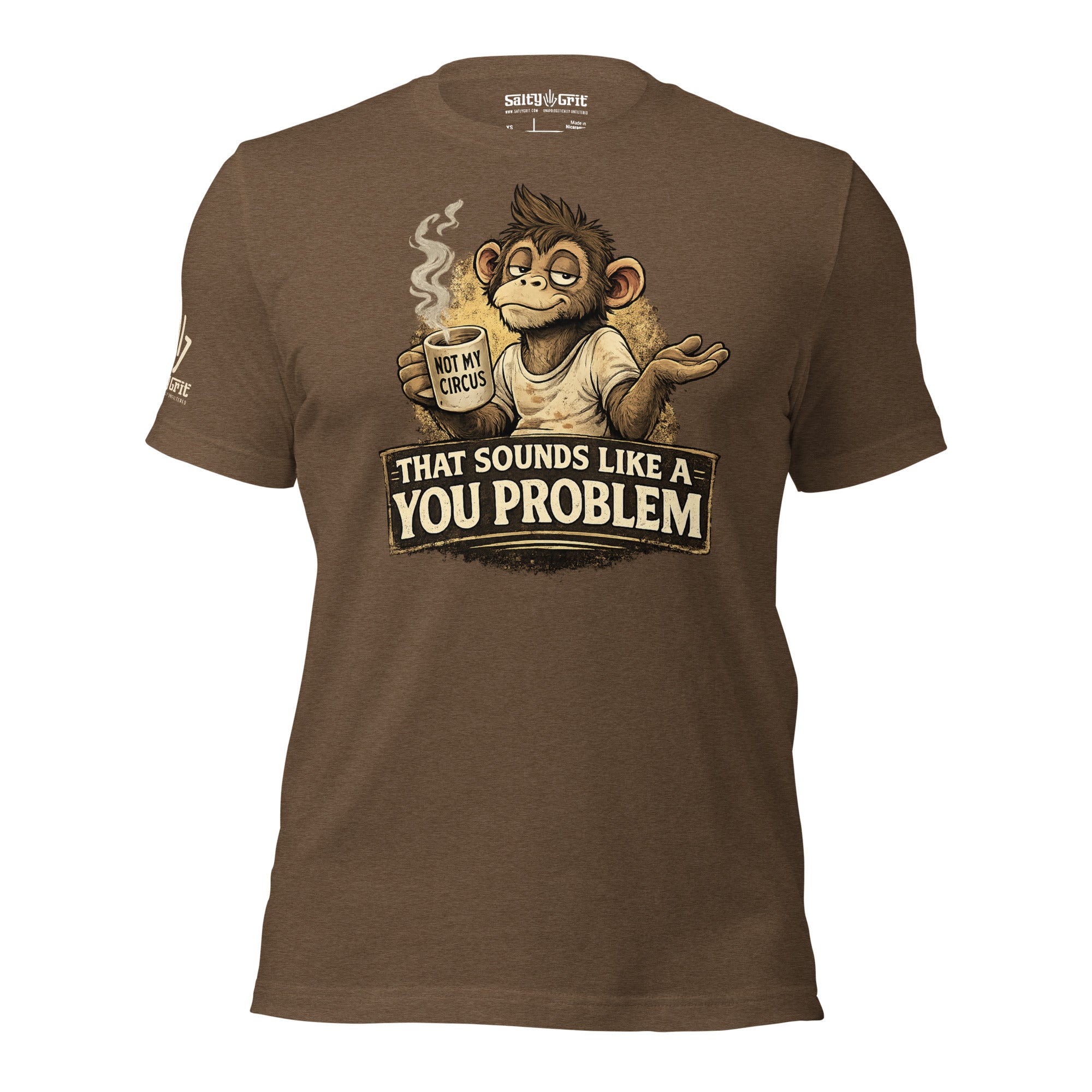 Funny monkey shirt inspired by the not my circus not my monkeys saying