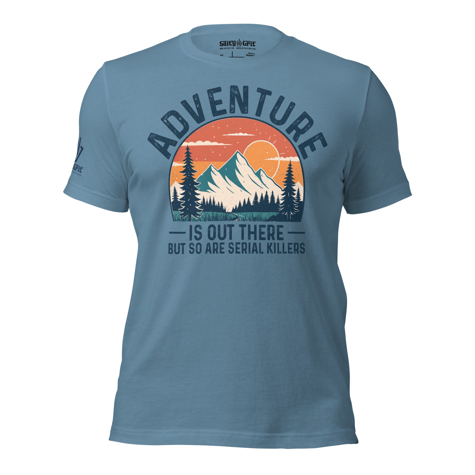 Offensive humor shirt Adventure Is Out There But So Are Serial Killers design