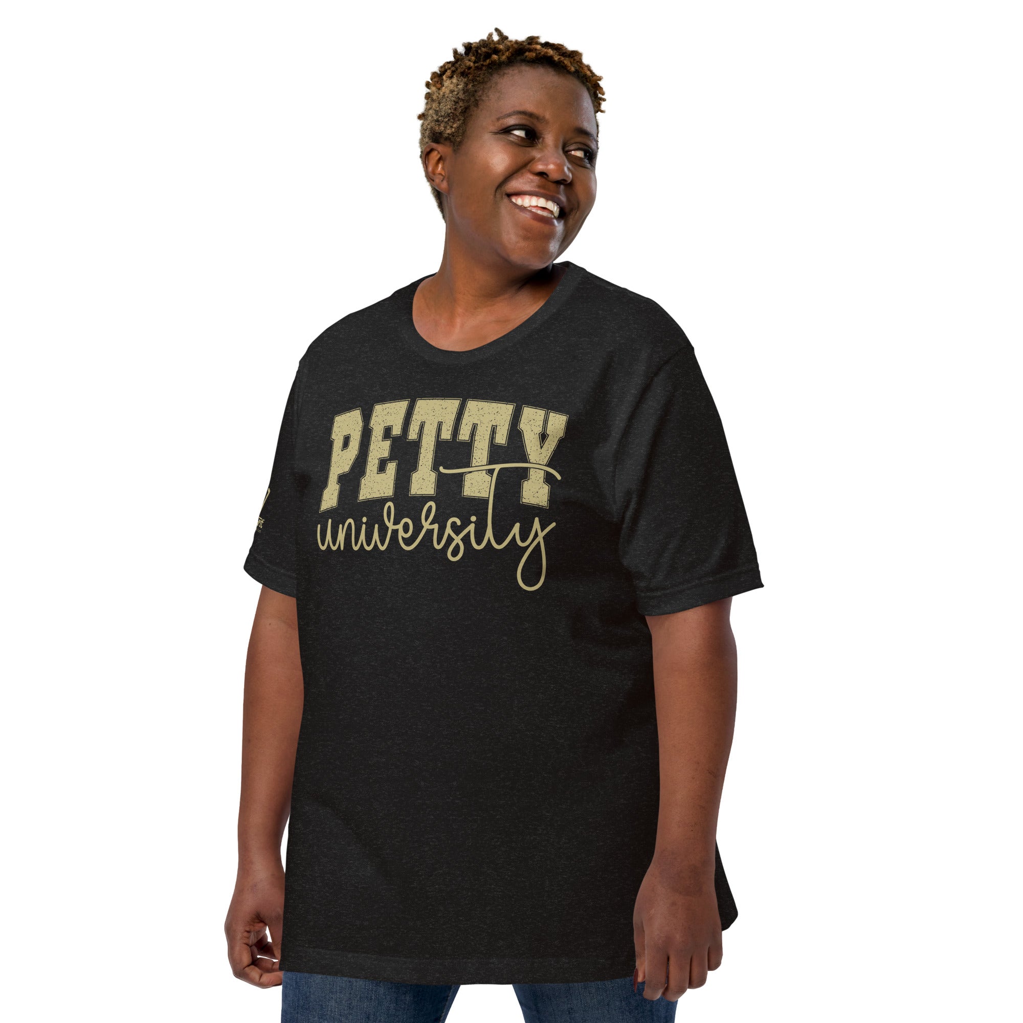 Petty University shirt for lovers of sarcasm and drama