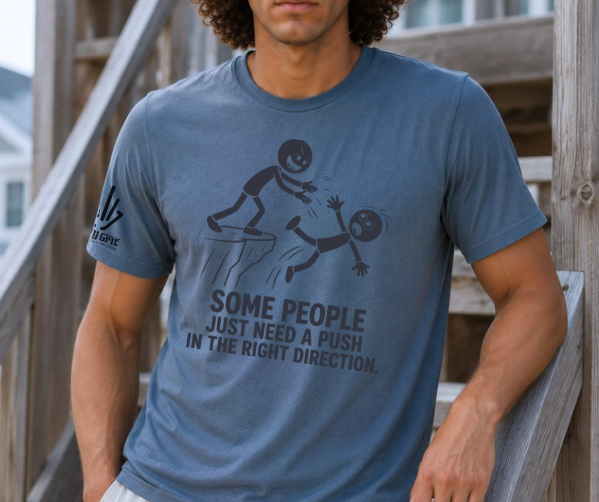 Funny shirt featuring Some People Just Need A Push quote with cartoon stick figures