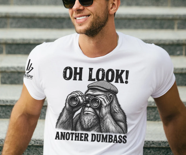 Oh Look Another Dumbass Shirt