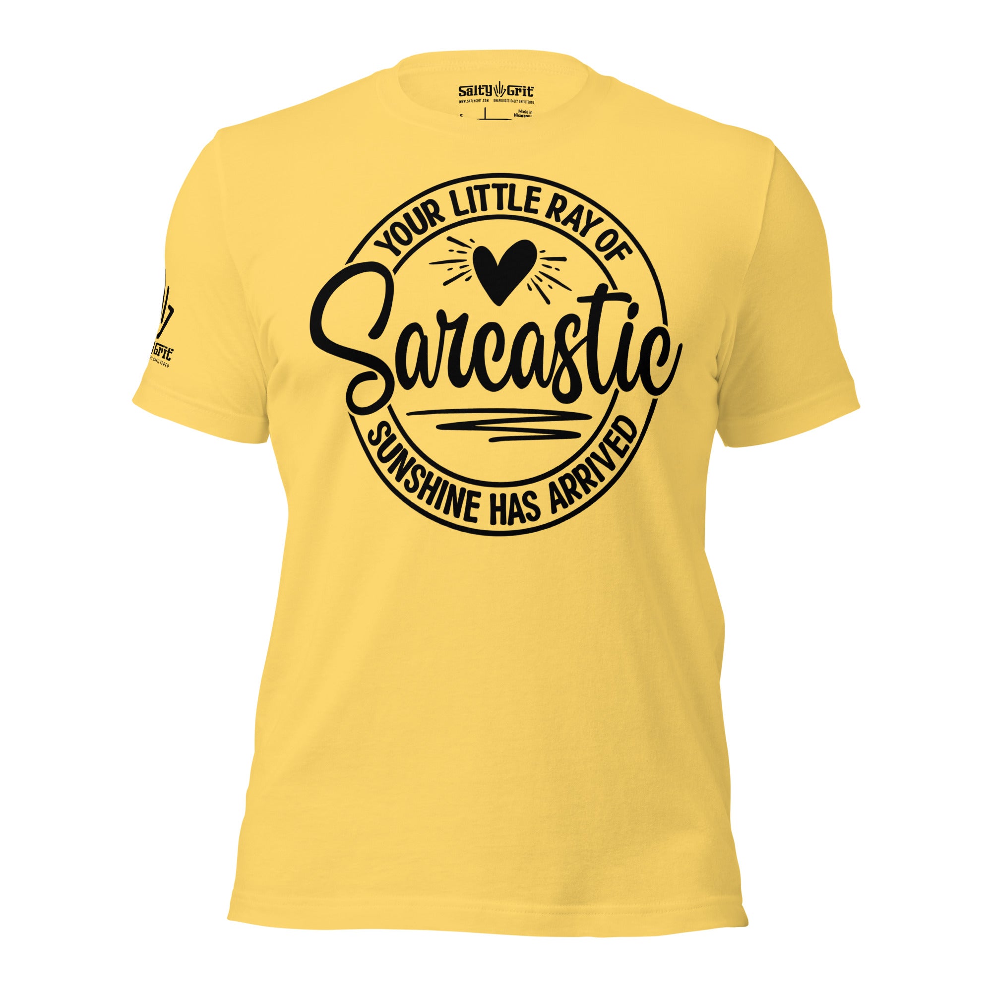 Funny sarcastic t-shirt that says "Your Little Ray of Sarcastic Sunshine Has Arrived"