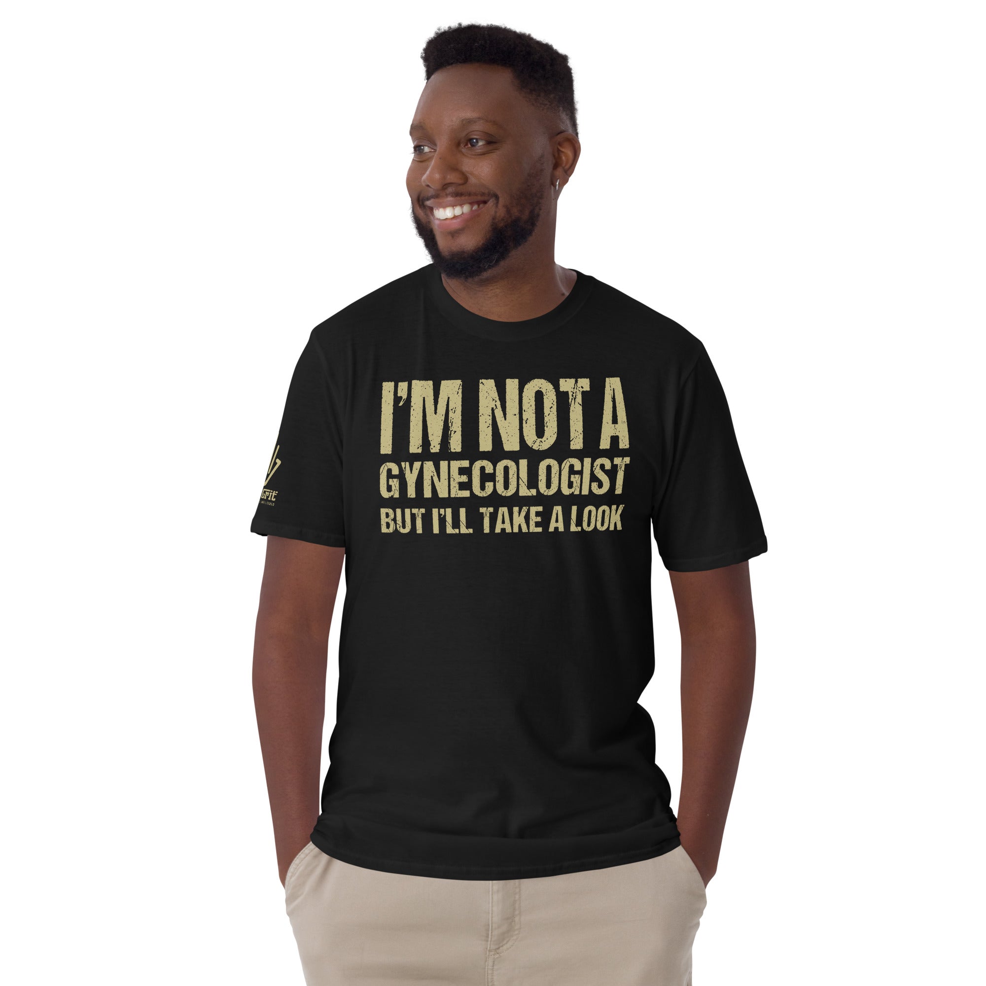 I'm Not Gynecologist but I'll Take a Look Shirt