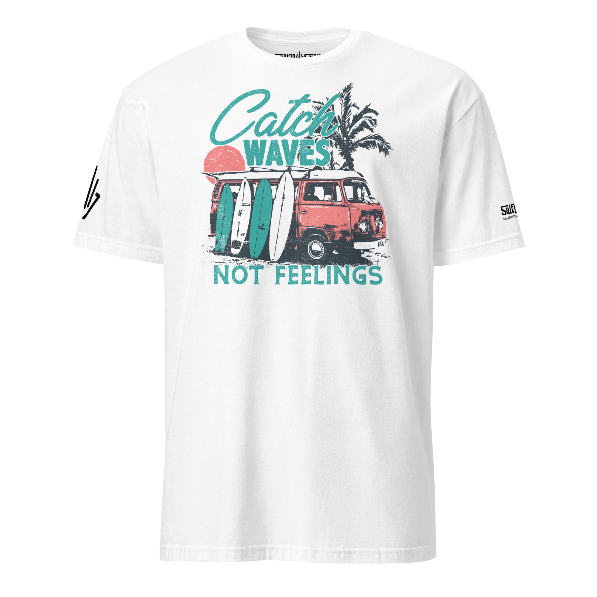 Catch Waves Not Feelings Shirt