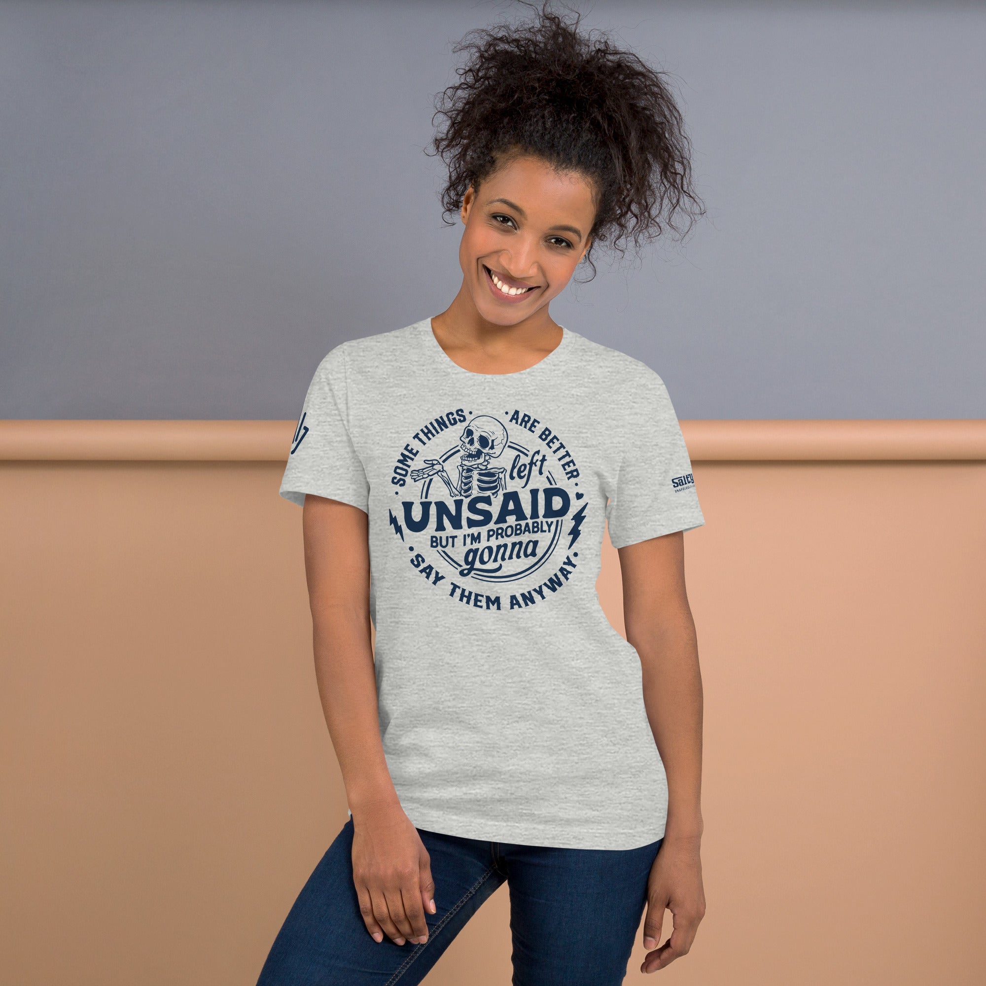 Some Things Are Better Left Unsaid Shirt