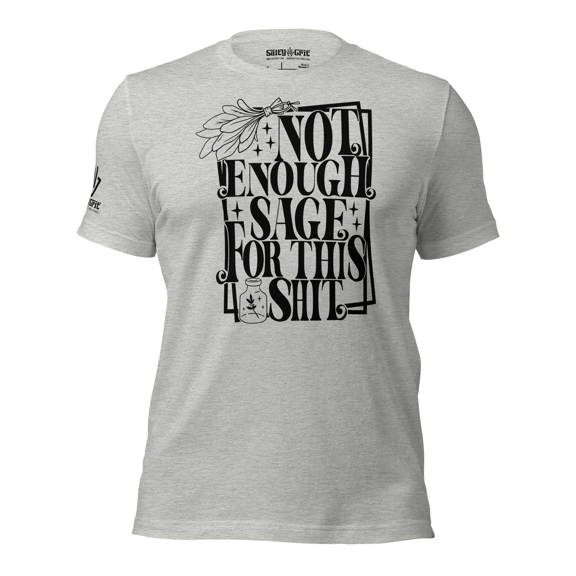 Not Enough Sage Shirt