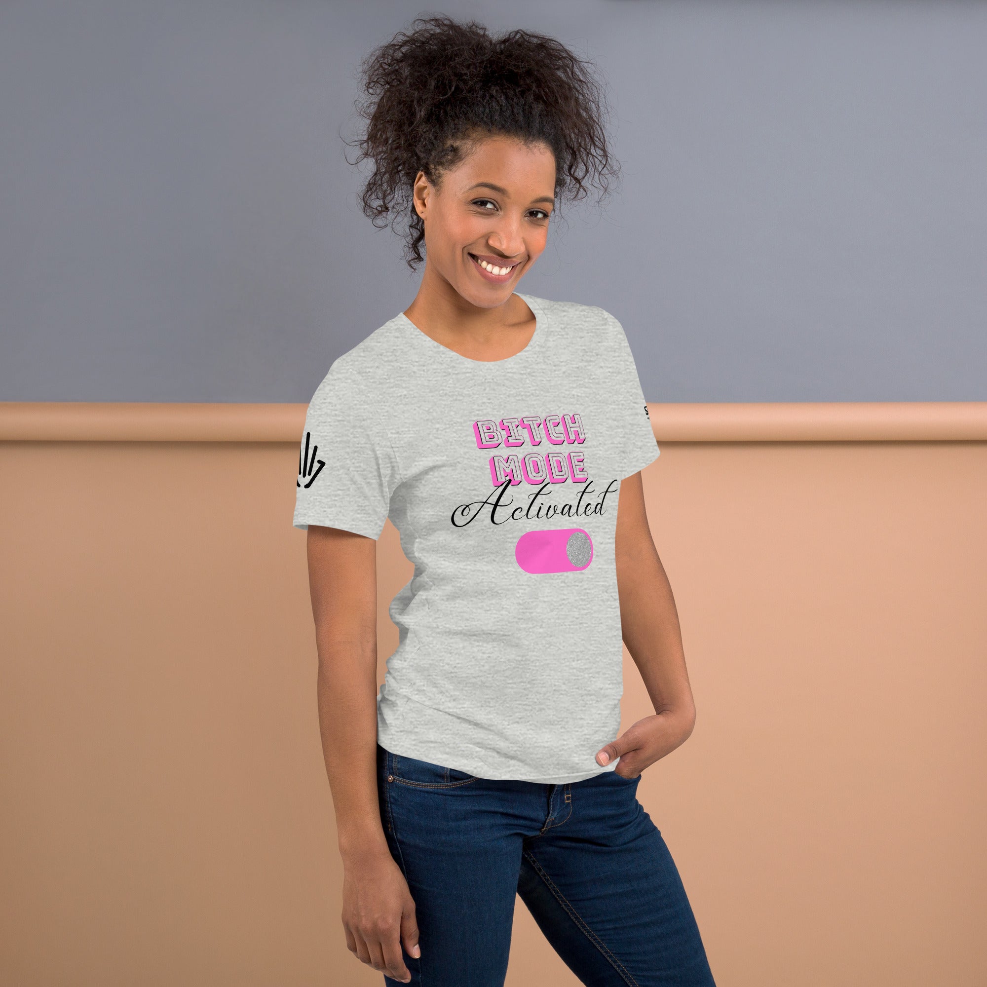 Bitch Mode Activated Shirt - Unisex t-shirt