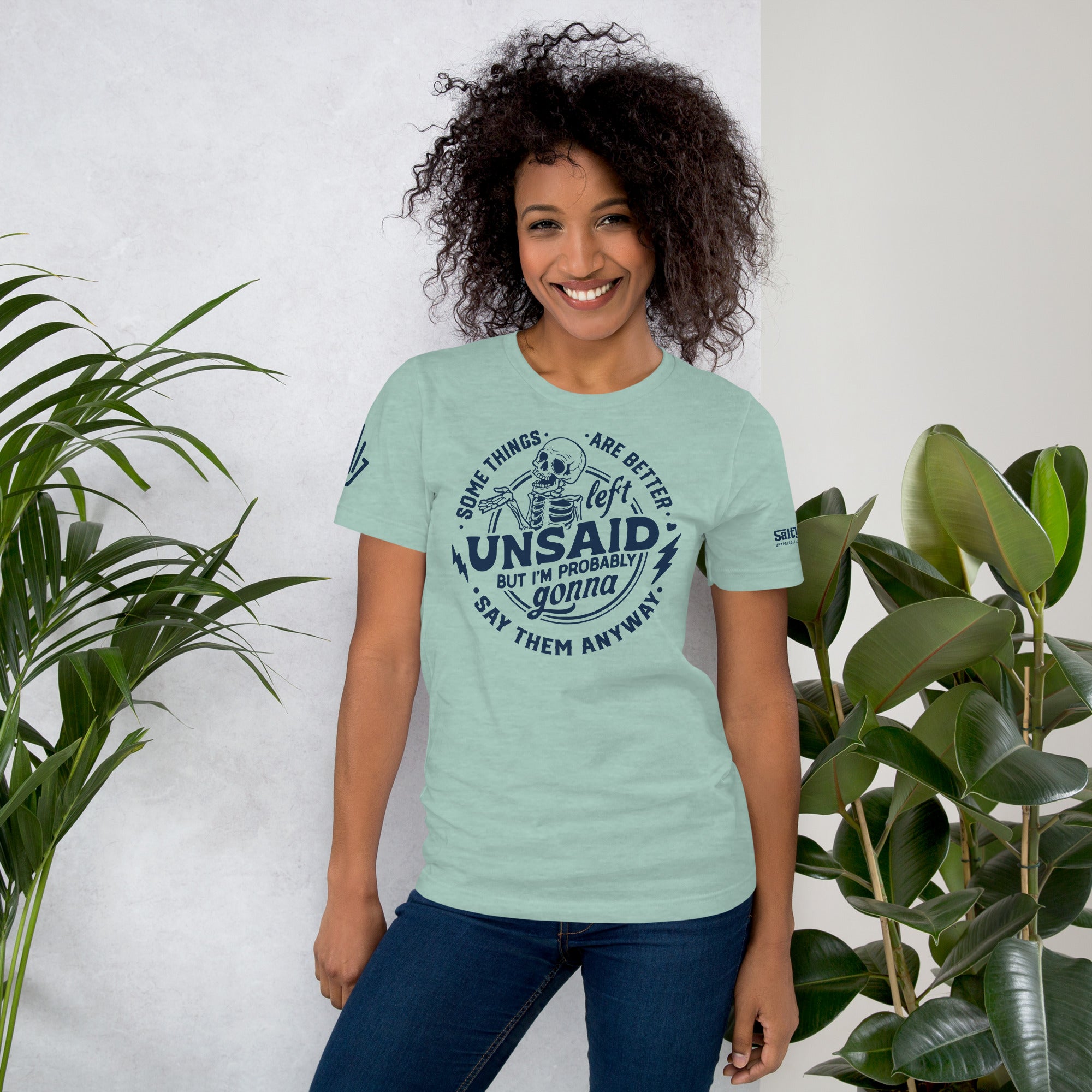 Some Things Are Better Left Unsaid Shirt