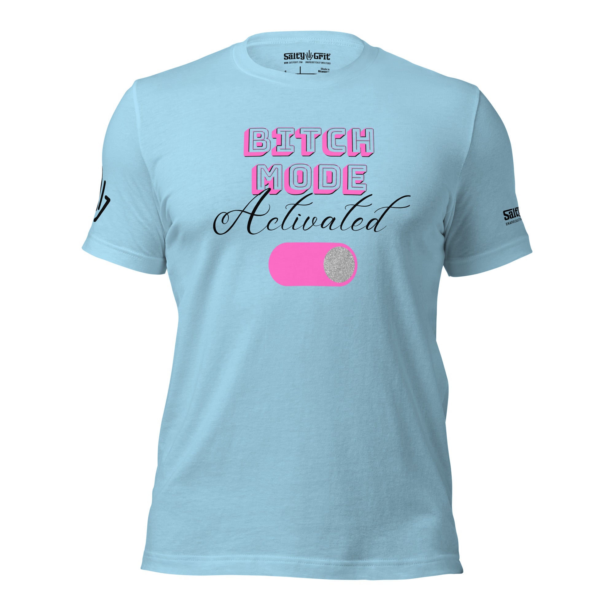 Bitch Mode Activated Shirt - Unisex t-shirt