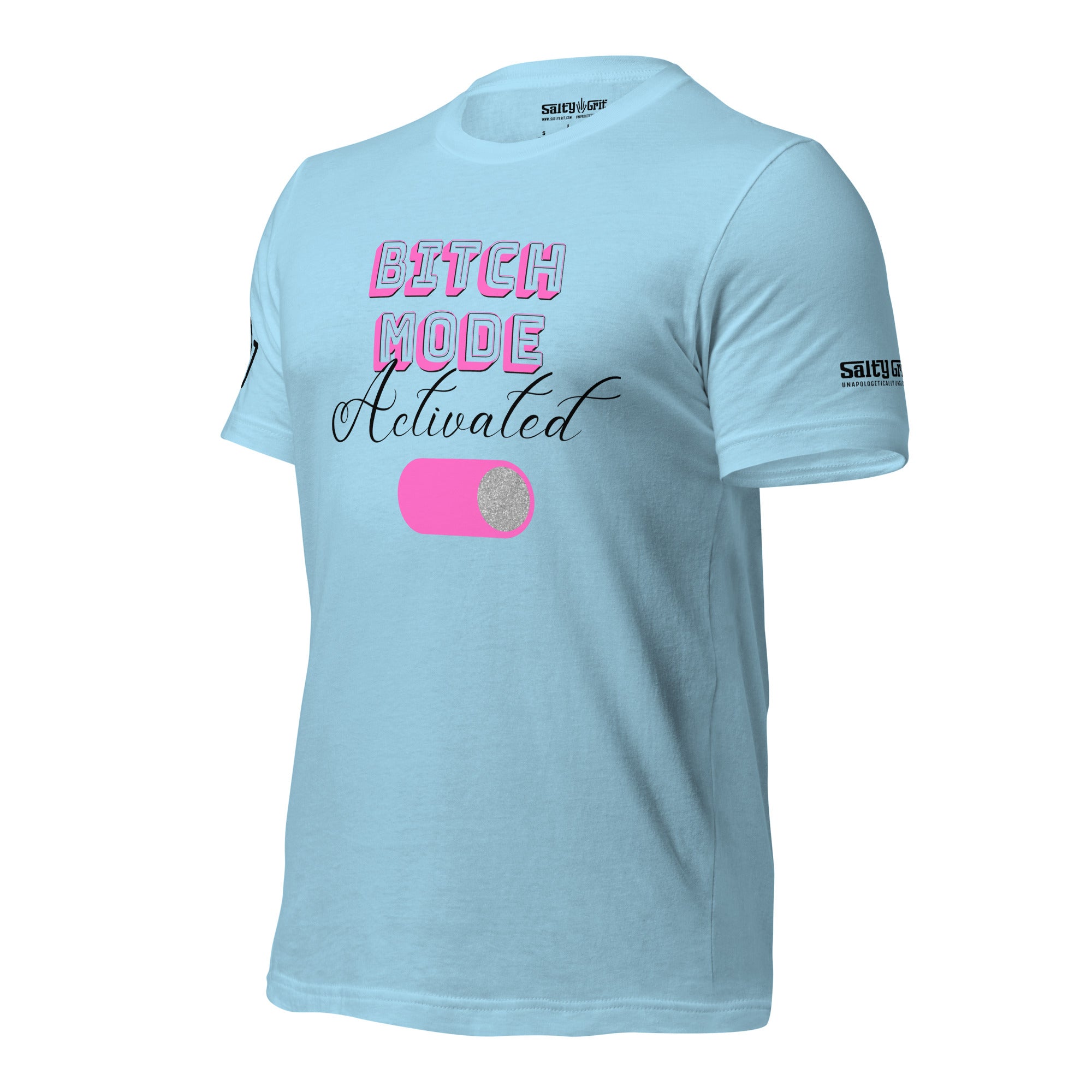 Bitch Mode Activated Shirt - Unisex t-shirt