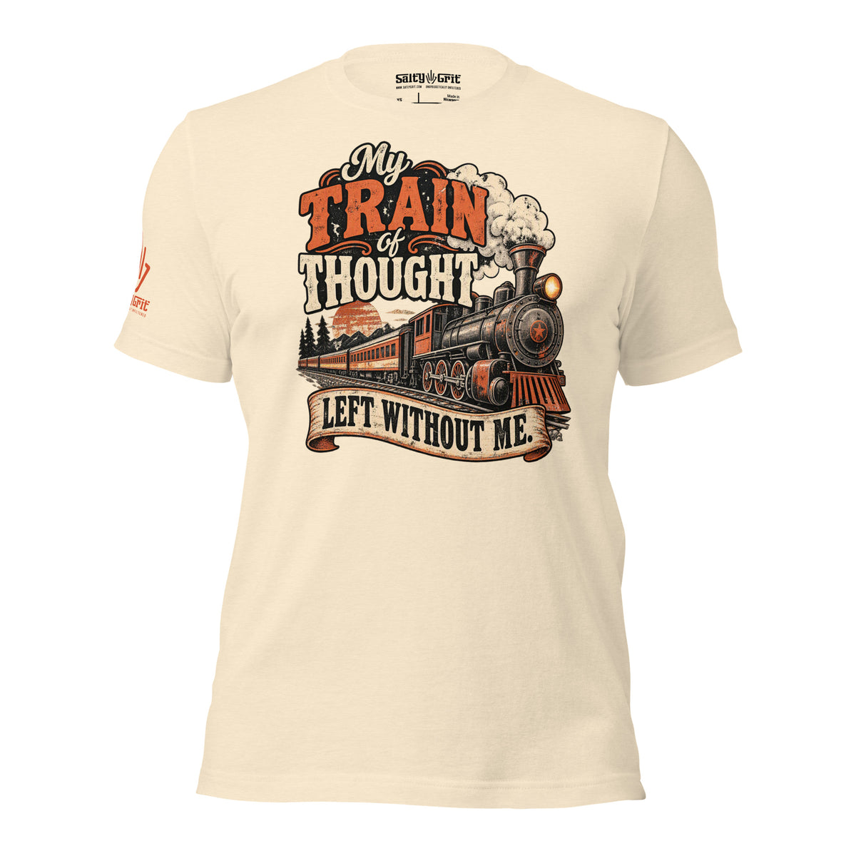 Vintage railroad-style shirt graphic with a steam locomotive, smoke, and a humorous quote.