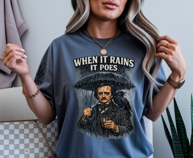 Funny shirt featuring When It Rains It Poes with Edgar Allan Poe, raven, and whiskey